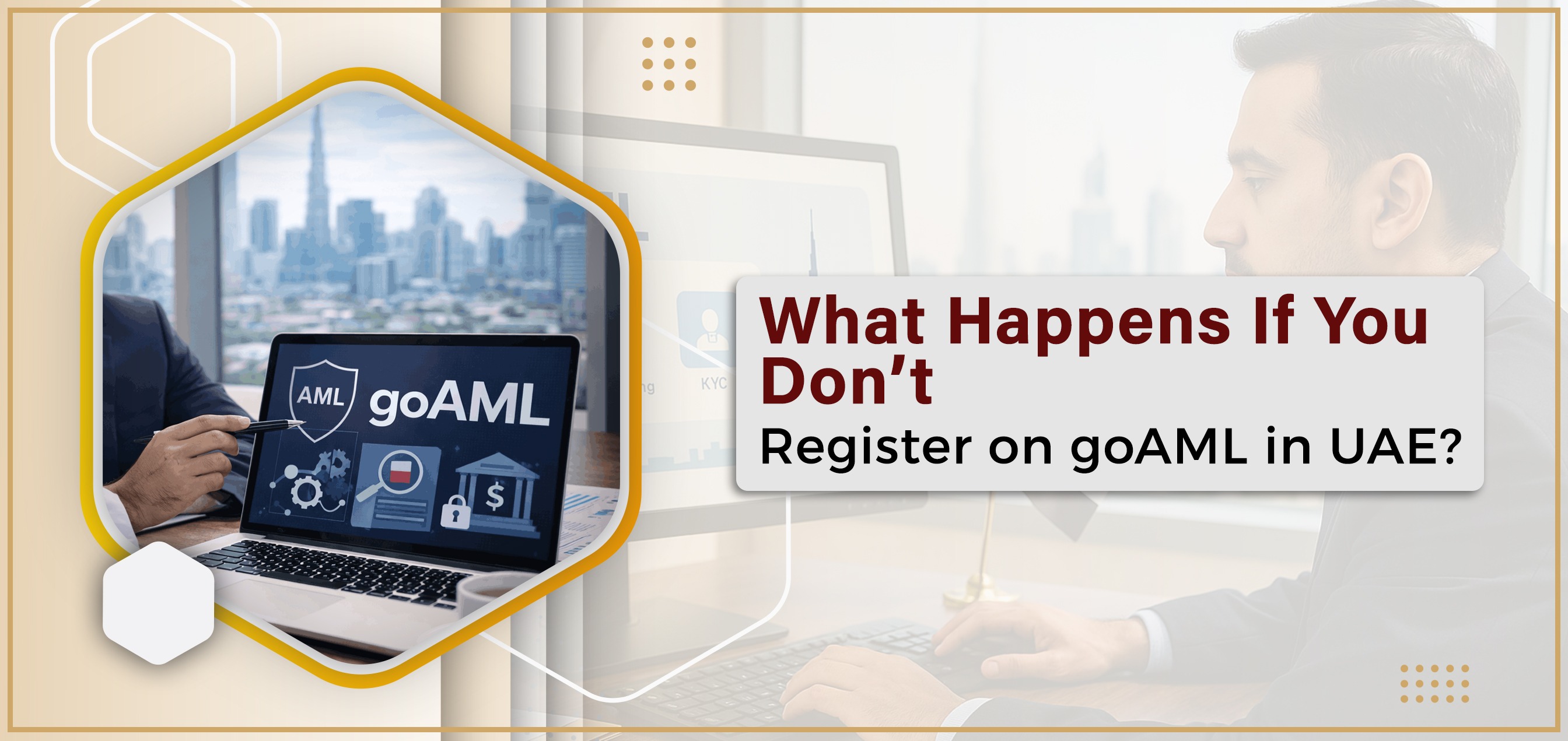 What Happens If You Don’t Register on goAML in UAE?